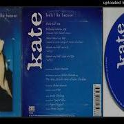 Kate Feels Like Heaven Heaven And Hell Mix 1997