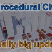 Devlog 2 Procedural City BIG Update