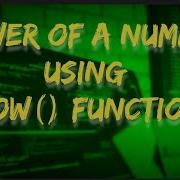 Calculate The Power Of A Number Using Pow Function