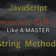 Learn EVERY Important JavaScript STRING METHOD