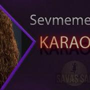 Sena Şener Sevmemeliyiz Karaoke Türkçe