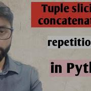 Tuple Slicing Concatenation And Repetition In Python
