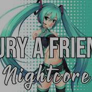 NIGHTCORE Bury A Friend Billie Eilish