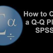 How To Create A Q Q Plot In SPSS