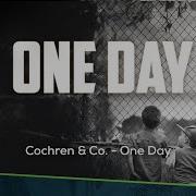 Cochren Co One Day LYRICS