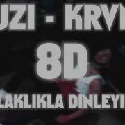 UZİ KRVN 8D SES HD SES KALİTESİ