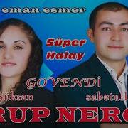 GRUP NERGİZ EMAN EMAN ESMER