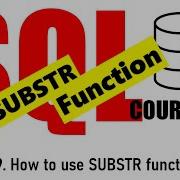 19 How To Use SUBSTR Function In SQL