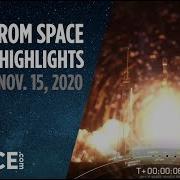 Video From Space Weekly Highlights Week Of Nov 15 2020