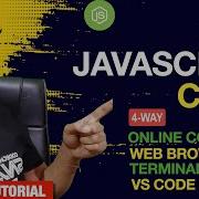 JavaScript Code Execution Mastery Run Your Code On Browsers Terminal And Editors Node Js Tutorial