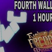 Fourth Wall Remix Song 1 Hour Funkin At Freddy S