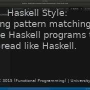 Lecture 7 Haskell Style Using Pattern Matching