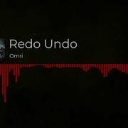 Redo Undo Omri Ultimate Version No Copyright Music