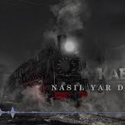 Esat Kabaklı Nasıl Yar Diyeyim