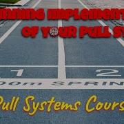 Beginning Implementation Of Your Pull System