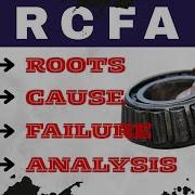 RCFA Explained Root Cause Failure Analysis In Maintenance Skill Torque