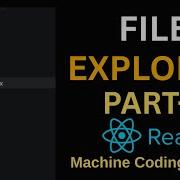 File Explorer 2 React JS Interview Question React Machine Coding Round Reactjs