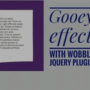Gooey Animation Effect With HTML CSS AND Wobble JQuery Plugin