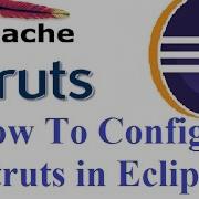How To Configure Struts In Eclipse Step By Step