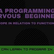 Scope In Relation To Functions Julia Programming For Nervous Beginners Week 2 Lesson 6