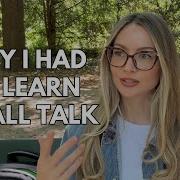 Why I Had To Learn Small Talk