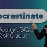 Procrastinate PostgreSQL Task Queue For Python Celery Alternative