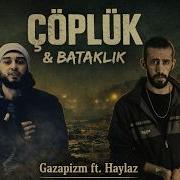 Gazapizm Ft Haylaz Çöplük Bataklık Prod SZRBeatz