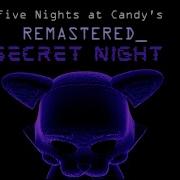 Five Nights At Candy S Remastered Secret Night COMPLETE Ending