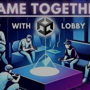 Create Custom Lobbies With Ease Unity Lobby Tutorial