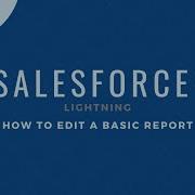How To Edit A Report In Salesforce Basic Training