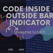 Inside Outside Bar Indicator Coding Trading View Pine Script