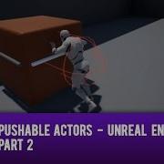 UE4 Tutorial Pushable Actors Part 2