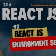 2 React JS Environment Setup