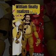 He Finally Realized Fnaf Williamafton