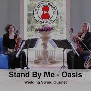 Stand By Me Oasis Wedding String Quartet