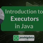 Introduction To Java Executors Service Advanced Java Multithreading Tutorial