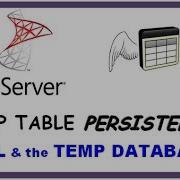 SQL Server Temp Table Persistence TSQL And The Temp Database