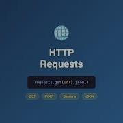 HTTP Requests With The Requests Library GET POST JSON Sessions Python 32