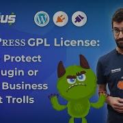 WordPress GPL License How To Protect Your GPL Plugin Or Theme Business Against Trolls