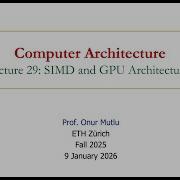Comp Arch Lecture 29 SIMD And GPU Architectures Fall 2025