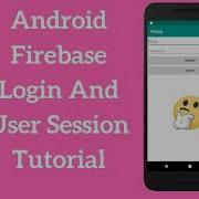 Android Firebase Login And User Session Tutorial Explained