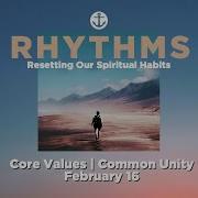 Rhythms Core Values Common Unity