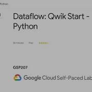 Dataflow Qwik Start Python GSP207 Google Cloud Skills Boost