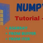 Numpy Tutorial 7 Asarray Frombuffer Fromiter