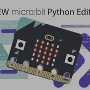New BBC Micro Bit Python Editor Overview
