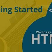 HTML Webpage Design Part 1 Getting Started