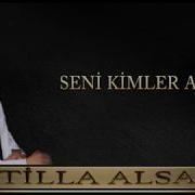 Atilla Alsac Seni Kimler Aldı Karaoke
