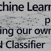 Creating Our K Nearest Neighbors Algorithm Practical Machine Learning With Python P 16