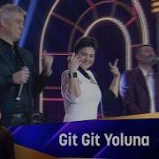 Sibel Can Hakan Altun Cengiz Kurtoğlu Hüsnü Şenlendirici Git Git Yoluna