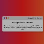 How To Create A Draggable Div Element With HTML CSS And JavaScript